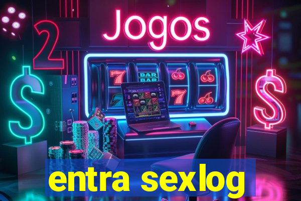 entra sexlog