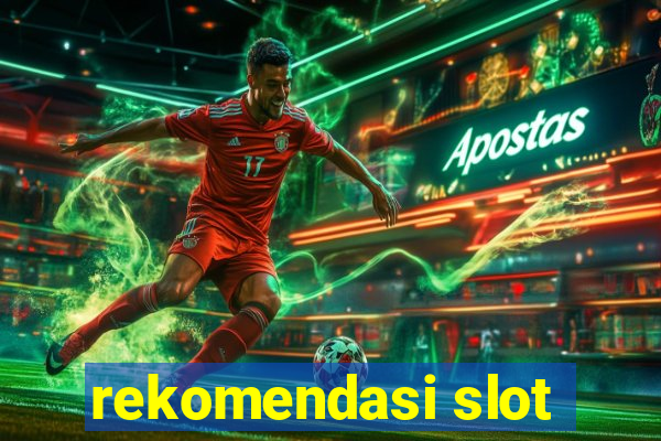 rekomendasi slot