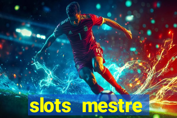 slots mestre dinheiro real