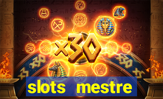 slots mestre dinheiro real