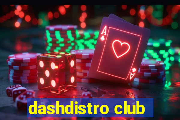 dashdistro club