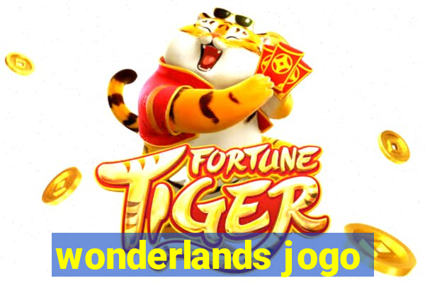 wonderlands jogo