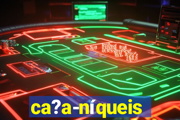 ca?a-níqueis dinheiro real