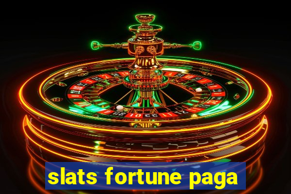 slats fortune paga