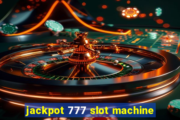 jackpot 777 slot machine