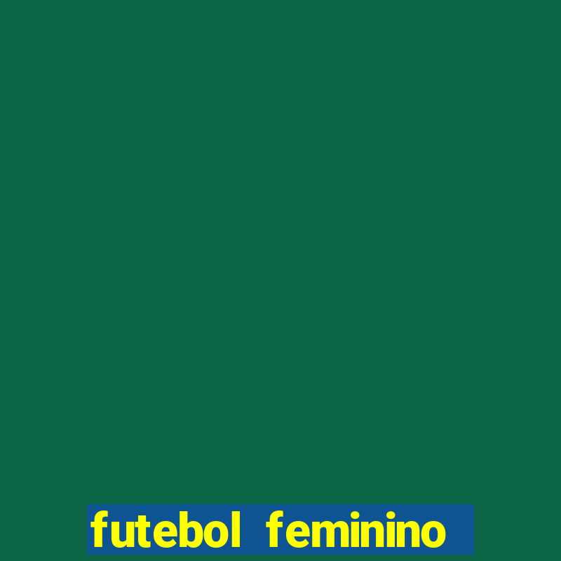 futebol feminino brasil e espanha