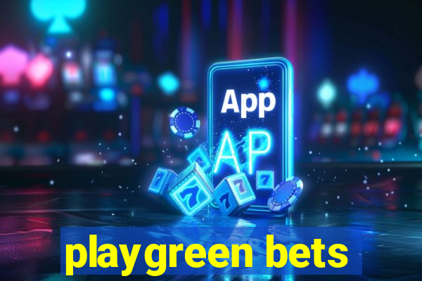 playgreen bets