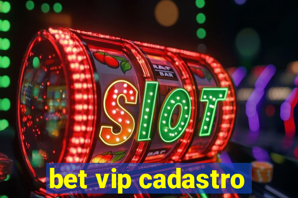 bet vip cadastro