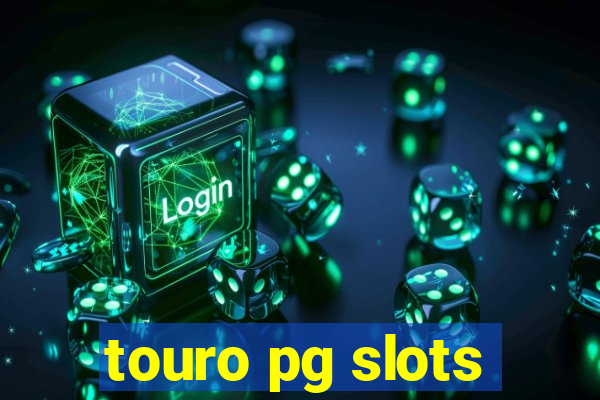 touro pg slots