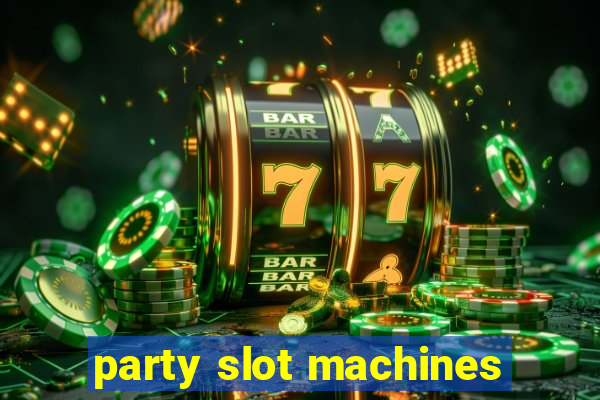 party slot machines