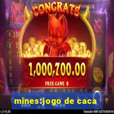 mines:jogo de caca