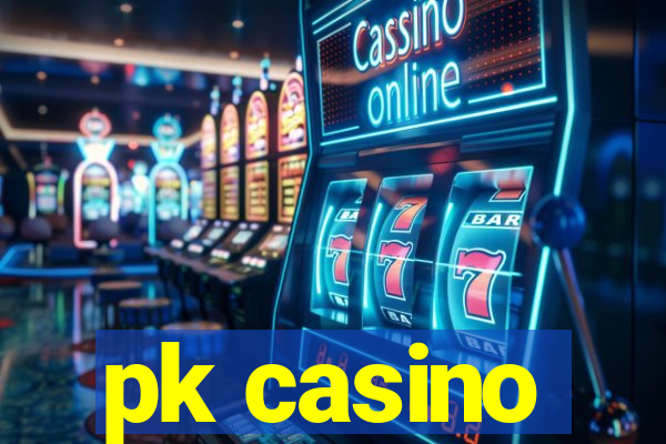 pk casino