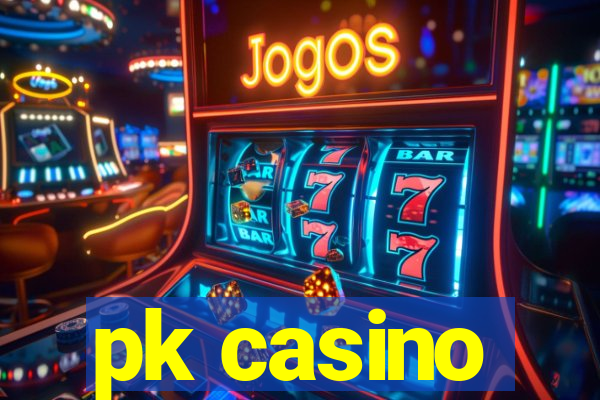 pk casino