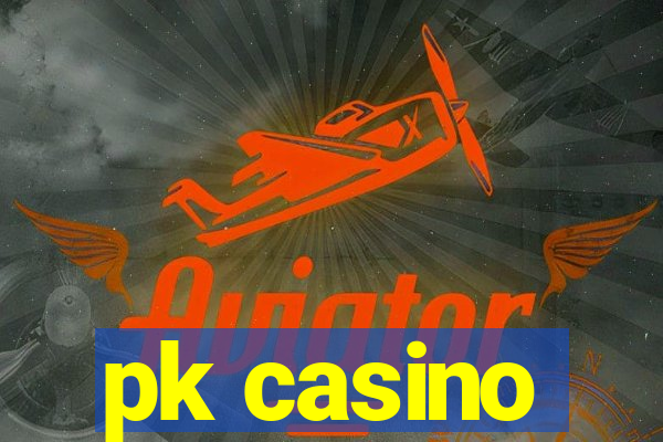 pk casino