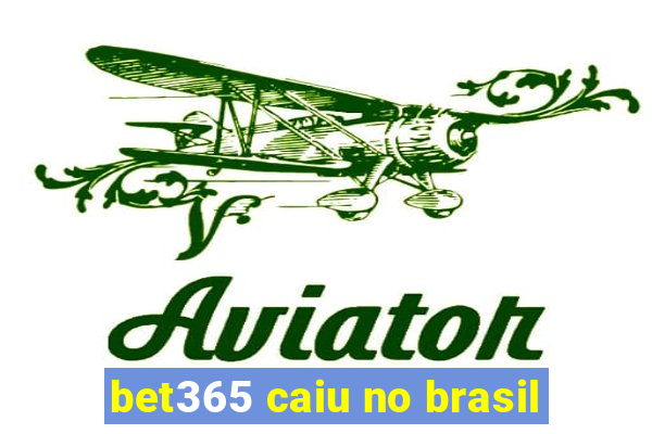 bet365 caiu no brasil