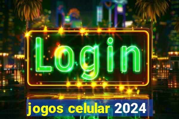 jogos celular 2024