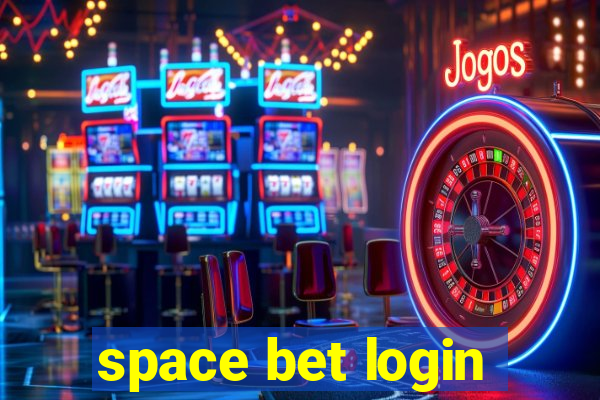 space bet login