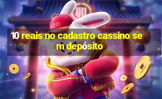 10 reais no cadastro cassino sem depósito