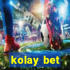 kolay bet