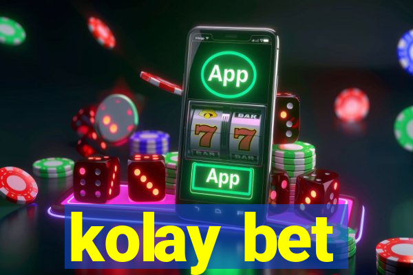 kolay bet