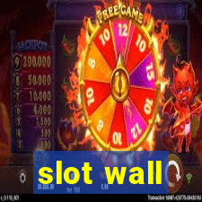 slot wall