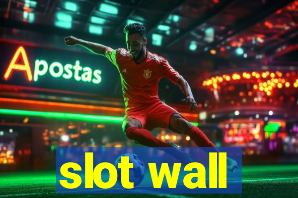 slot wall