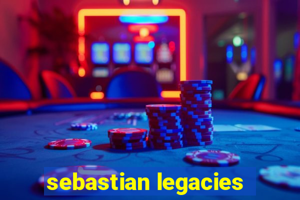 sebastian legacies