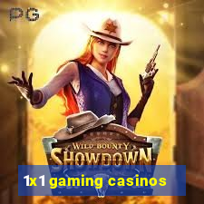 1x1 gaming casinos