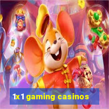 1x1 gaming casinos