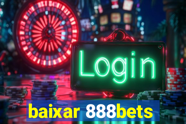 baixar 888bets