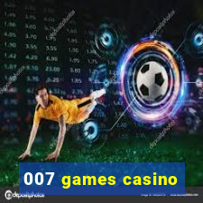 007 games casino