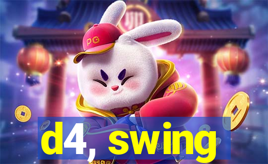 d4, swing