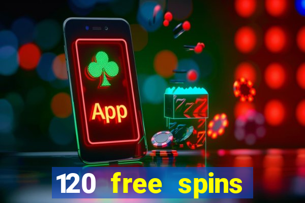 120 free spins online casino real money