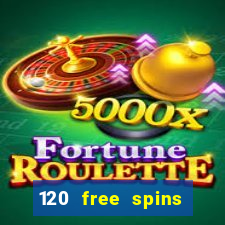 120 free spins online casino real money