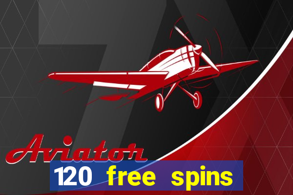 120 free spins online casino real money