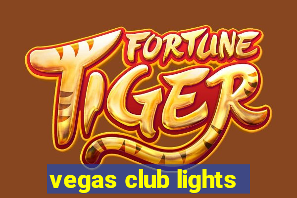 vegas club lights