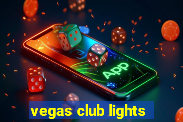 vegas club lights