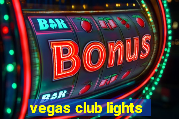 vegas club lights