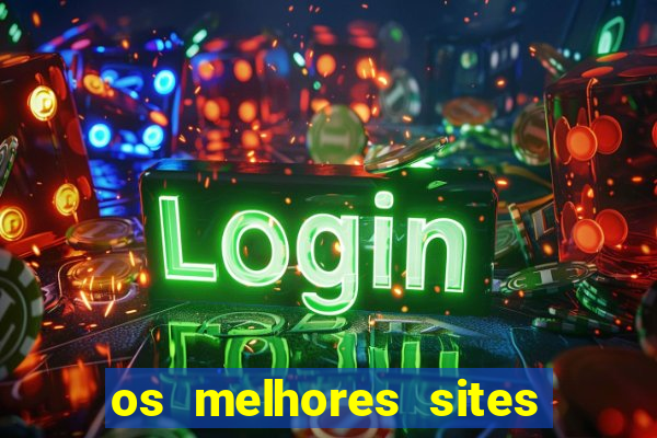 os melhores sites de apostas