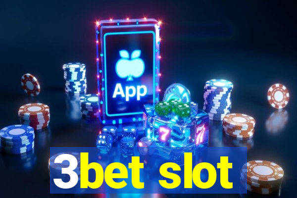 3bet slot