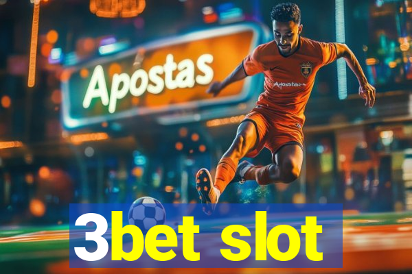 3bet slot