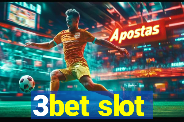 3bet slot