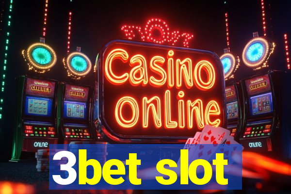 3bet slot