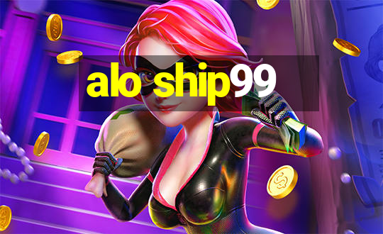 alo ship99