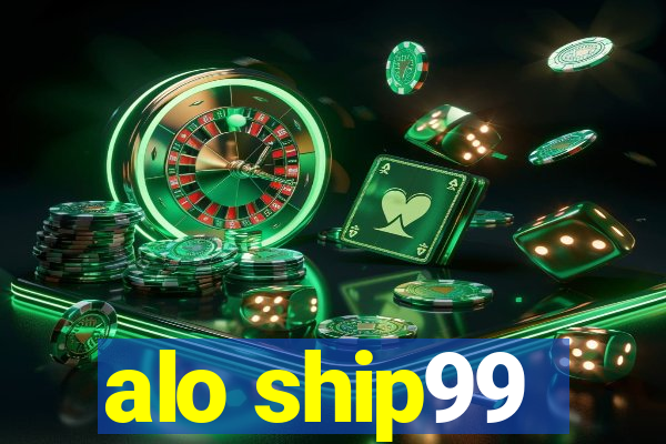 alo ship99