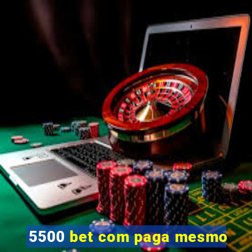 5500 bet com paga mesmo