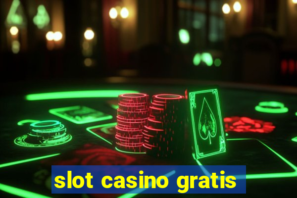 slot casino gratis