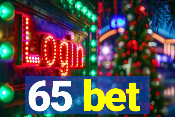 65 bet