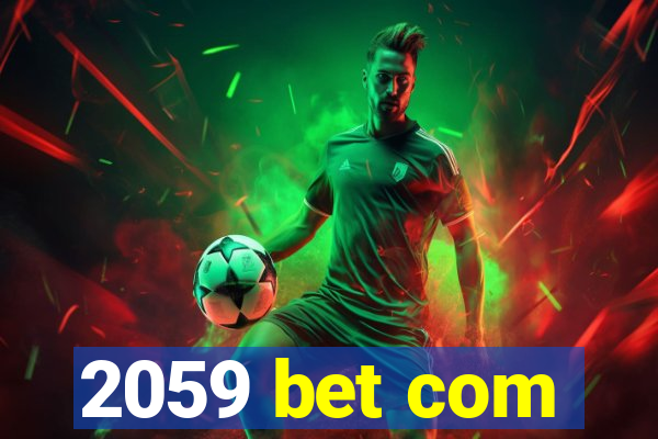 2059 bet com