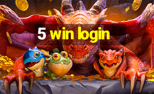 5 win login